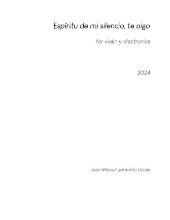 Espíritu de mi silencio, te oigo