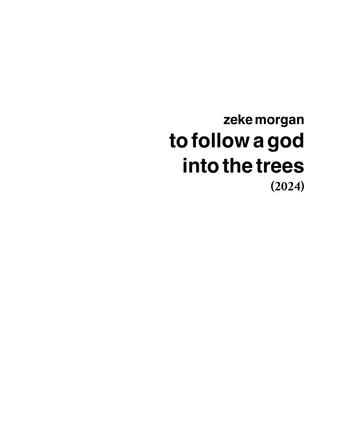 To Follow a God into the Trees